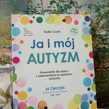 Autyzm to TYLKO CZĘŚĆ tego, kim jesteś, NIE CAŁY/CAŁA TY